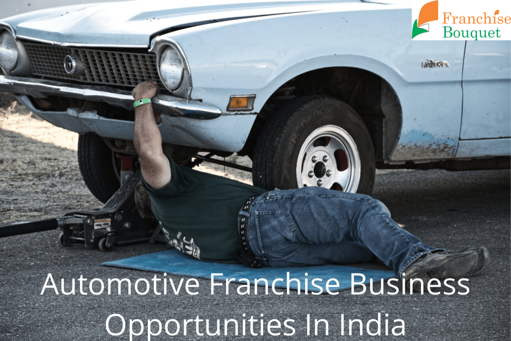 Automotive Franchise Business Opportunities In India